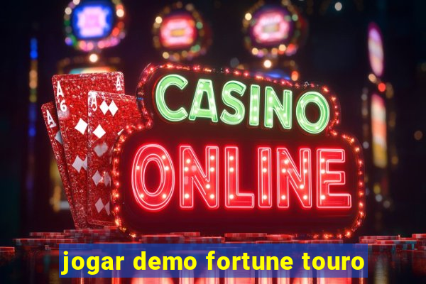 jogar demo fortune touro